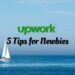 Upwork平台接案賺錢，給新手的5個建議